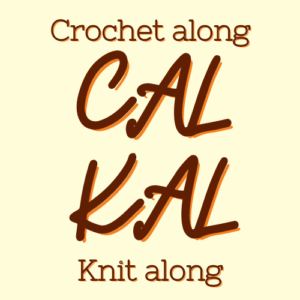 CAL-KAL (Crochet & Knit Along)